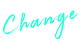 Change